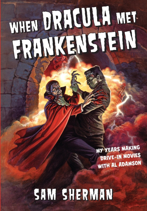 Knjiga When Dracula Met Frankenstein Sherman Sam Sherman