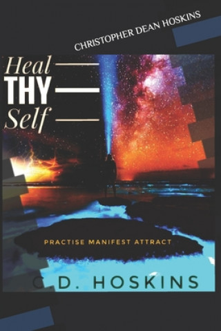 Knjiga Heal-Thy Self HOSKINS CHRISTOPHER DEAN HOSKINS