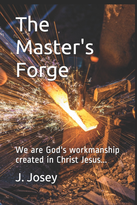 Knjiga Master's Forge Josey J. Josey