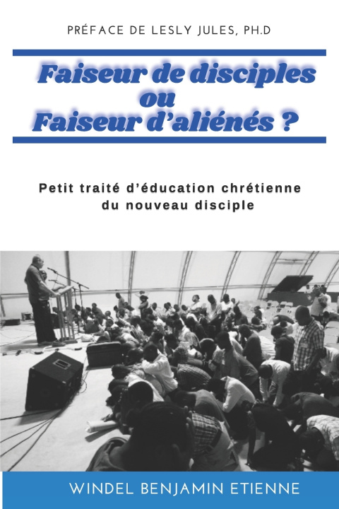 Carte Faiseur de disciples ou Faiseur d'alienes ? Etienne Windel Benjamin Etienne