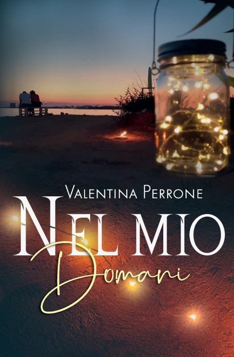 Carte Nel mio domani Perrone Valentina Perrone