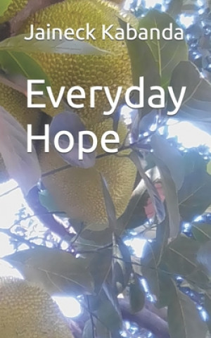 Knjiga Everyday Hope Kabanda Jaineck Kabanda