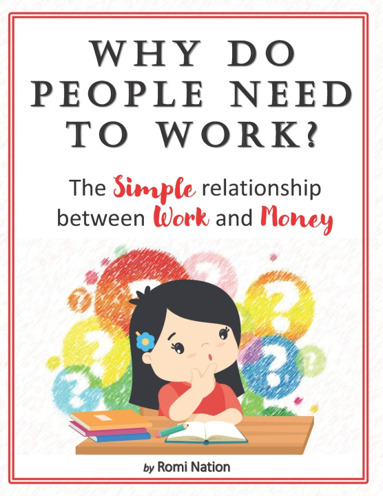 Книга Why do people need to work? Nation Romi Nation