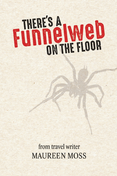 Carte There's a Funnelweb on the Floor Moss Maureen Moss