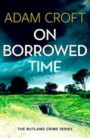 Book On Borrowed Time ADAM CROFT