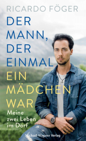 Knjiga Der Mann, der einmal ein Mädchen war Ricardo Föger