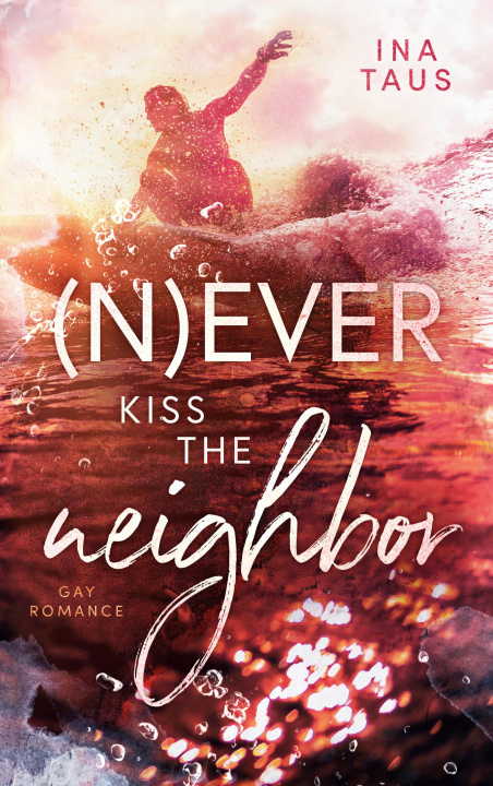 Kniha (N)ever kiss the neighbor 