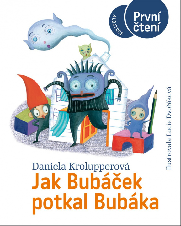 Kniha Jak Bubáček potkal Bubáka Daniela Krolupperová