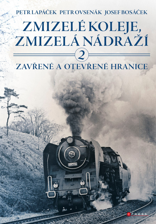 Kniha Zmizelé koleje, zmizelá nádraží 2 Petr Lapáček