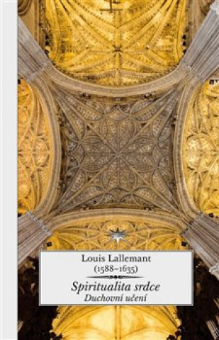 Kniha Spiritualita srdce Louis Lallemant