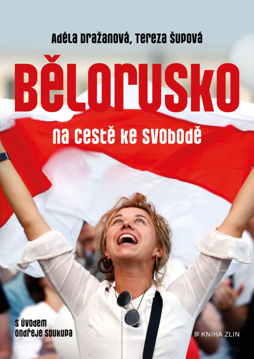 Kniha Bělorusko na cestě ke svobodě Tereza Šupová