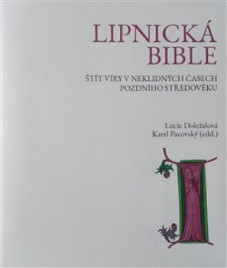 Könyv Lipnická bible Lucie Doležalová