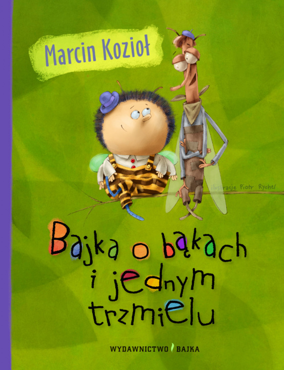 Kniha Bajka o bąkach i jednym trzmielu Marcin Kozioł