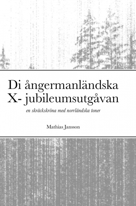 Libro Di angermanlandska X- jubileumsutgavan 