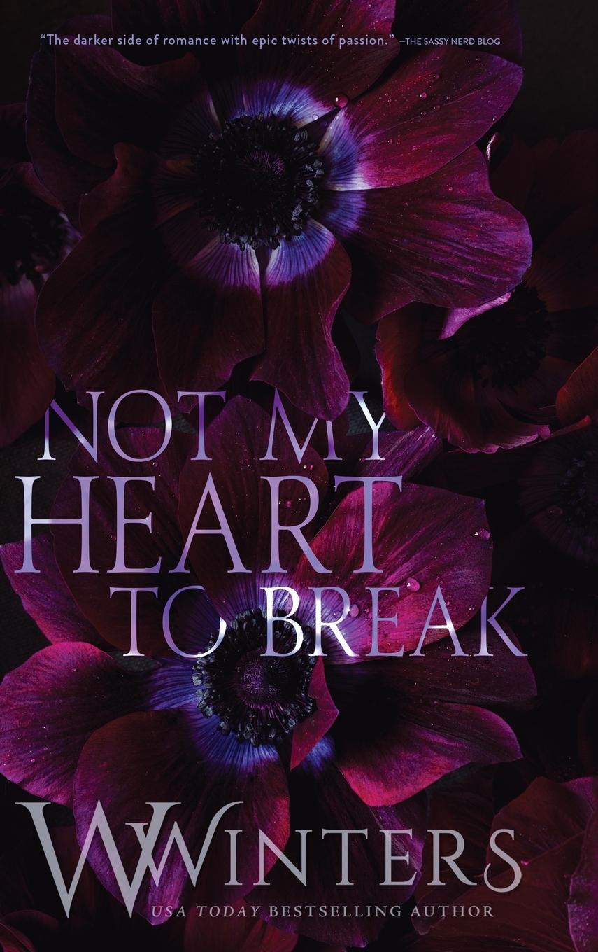 Книга Not My Heart to Break 