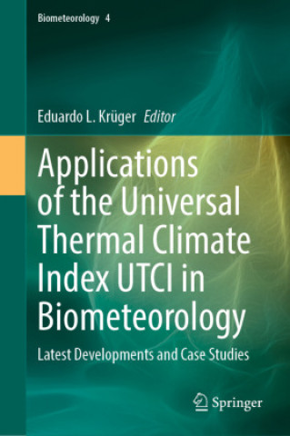 Kniha Applications of the Universal Thermal Climate Index UTCI in Biometeorology 
