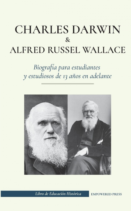 Könyv Charles Darwin y Alfred Russel Wallace - Biografia para estudiantes y estudiosos de 13 anos en adelante Cristo Origen