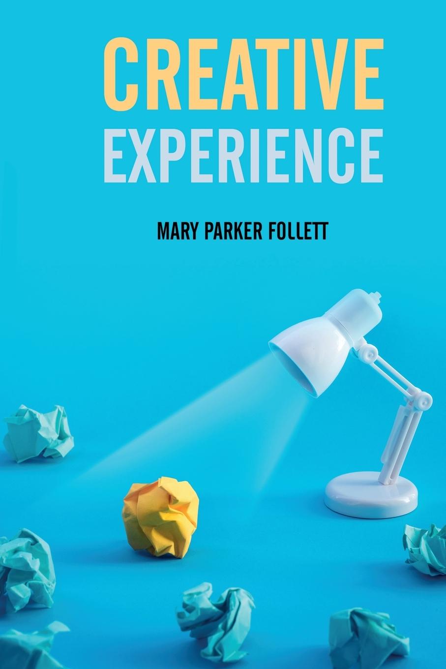 Knjiga Creative Experience Mary Parker Follett