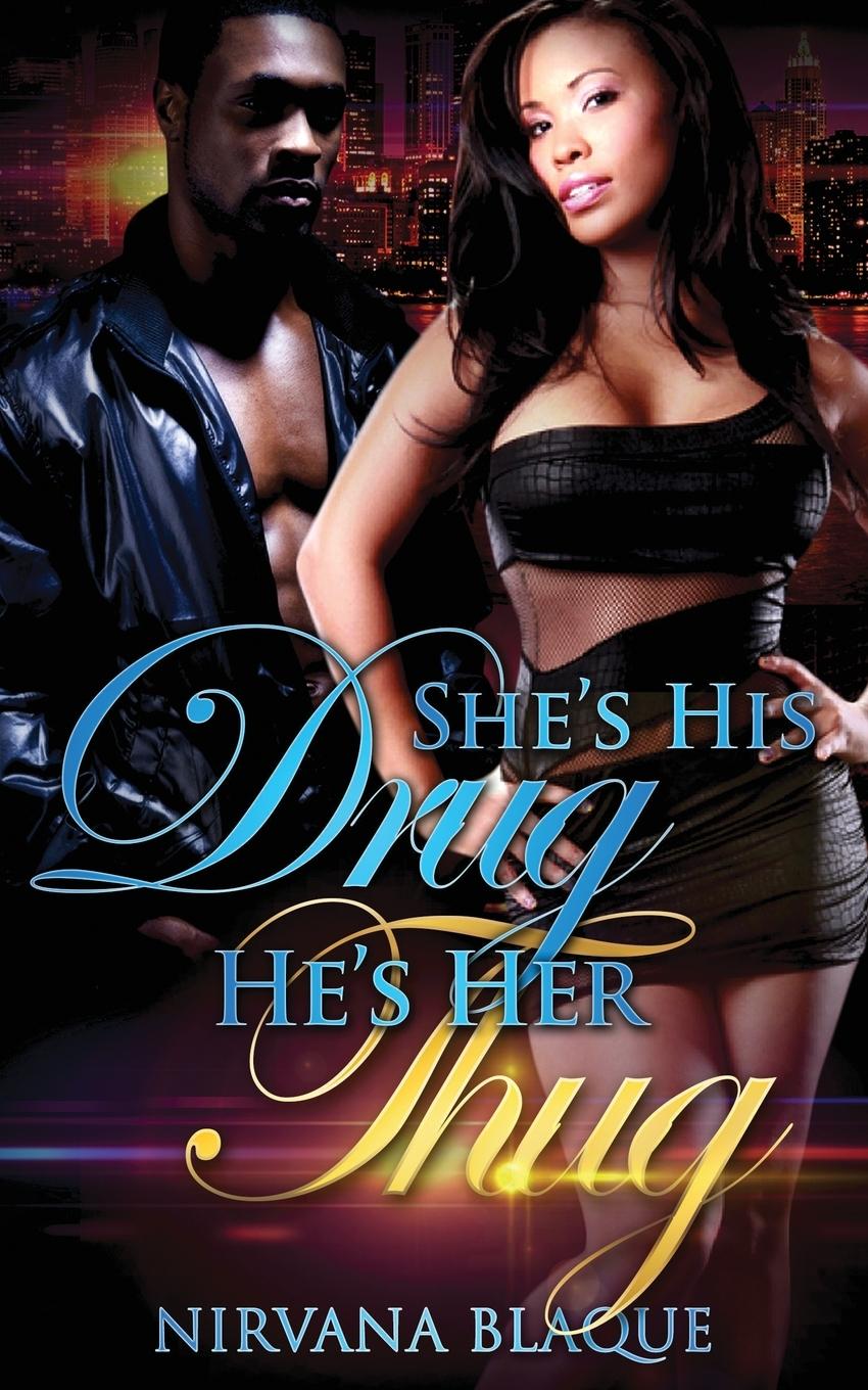 Knjiga She's His Drug, He's Her Thug Nirvana Blaque