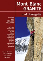 Книга Mont Blanc Granite a rock climbing guide Vol 4 - Geant-Cirque Maudit-Vallée Blanche Damilano