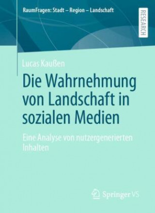 Könyv Die Wahrnehmung Von Landschaft in Sozialen Medien 