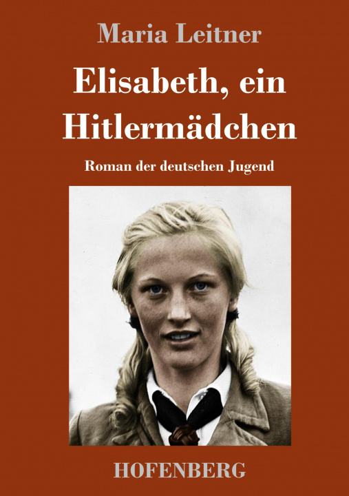 Boek Elisabeth, ein Hitlermadchen Maria Leitner