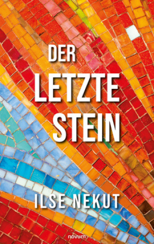 Knjiga Der letzte Stein Ilse Nekut