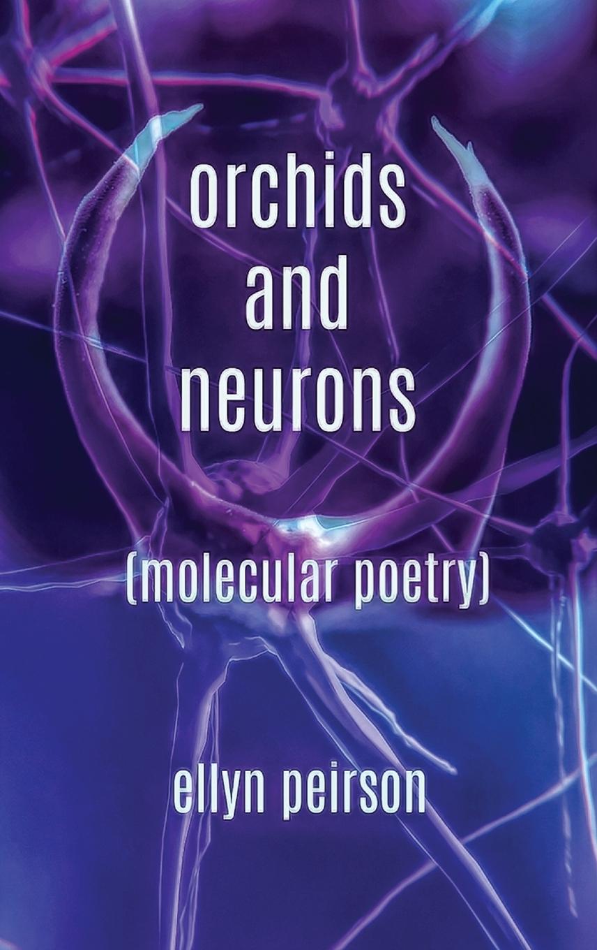 Knjiga Orchids And Neurons Ellyn Peirson