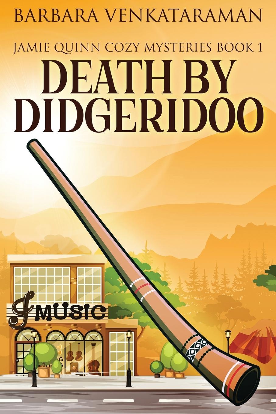 Knjiga Death By Didgeridoo Barbara Venkataraman
