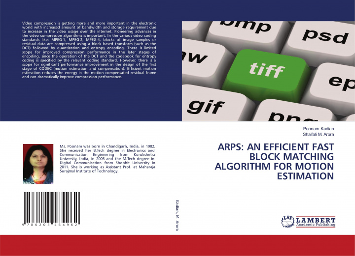 Knjiga ARPS: AN EFFICIENT FAST BLOCK MATCHING ALGORITHM FOR MOTION ESTIMATION Shaifali M. Arora