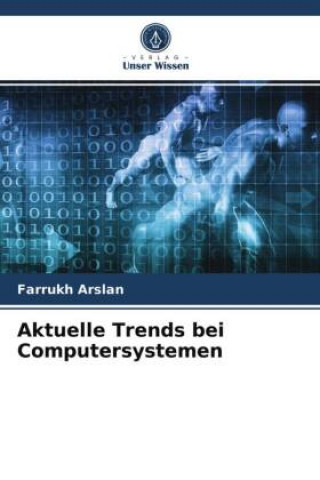 Knjiga Aktuelle Trends bei Computersystemen Farrukh Arslan
