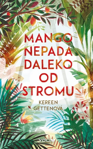 Kniha Mango nepadá daleko od stromu Kereen Gettenová