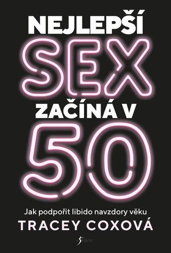 Book Nejlepší sex začíná v 50 Tracey Coxová