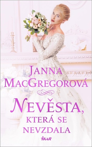 Kniha Nevěsta, která se nevzdala Janna MacGregorová