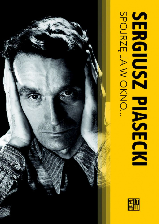 Kniha Spojrzę ja w okno Sergiusz Piasecki