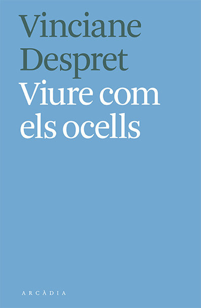 Carte VIURE COM ELS OCELLS VINCIANE DESPRET