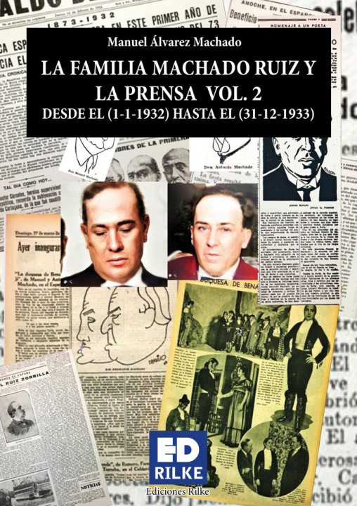 Könyv LA FAMILIA MACHADO RUIZ Y LA PRENSA VOL2 DESDE 1932 - 1933 Álvarez Machado