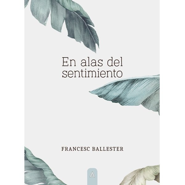 Knjiga EN ALAS DEL SENTIMIENTO FRANCESC BALLESTER