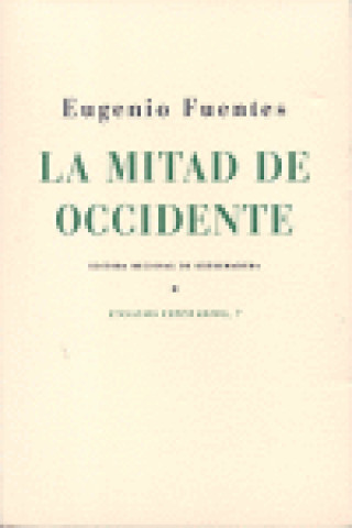 Knjiga MITAD DE OCCIDENTE, LA FUENTES