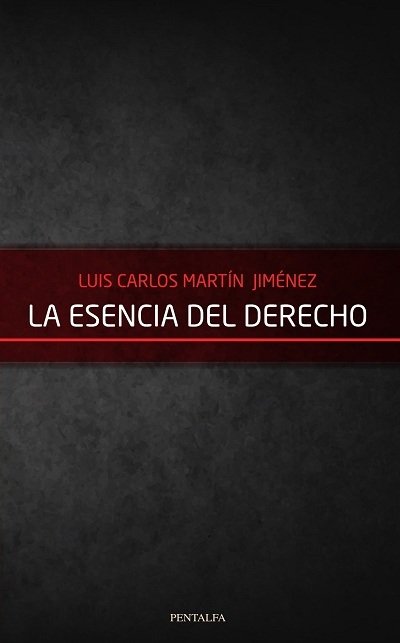 Kniha LA ESENCIA DEL DERECHO MARTIN JIMENEZ