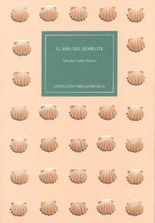 Könyv El año del Zopilote. CALVO MUÑOZ