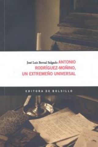 Kniha Antonio Rodr¡guez-Moñino, un extremeño universal. BERNAL