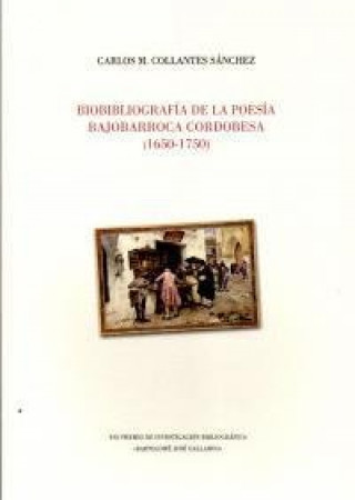 Carte Biobibliografía de la poesía bajobarroca cordobesa Collantes Sánchez