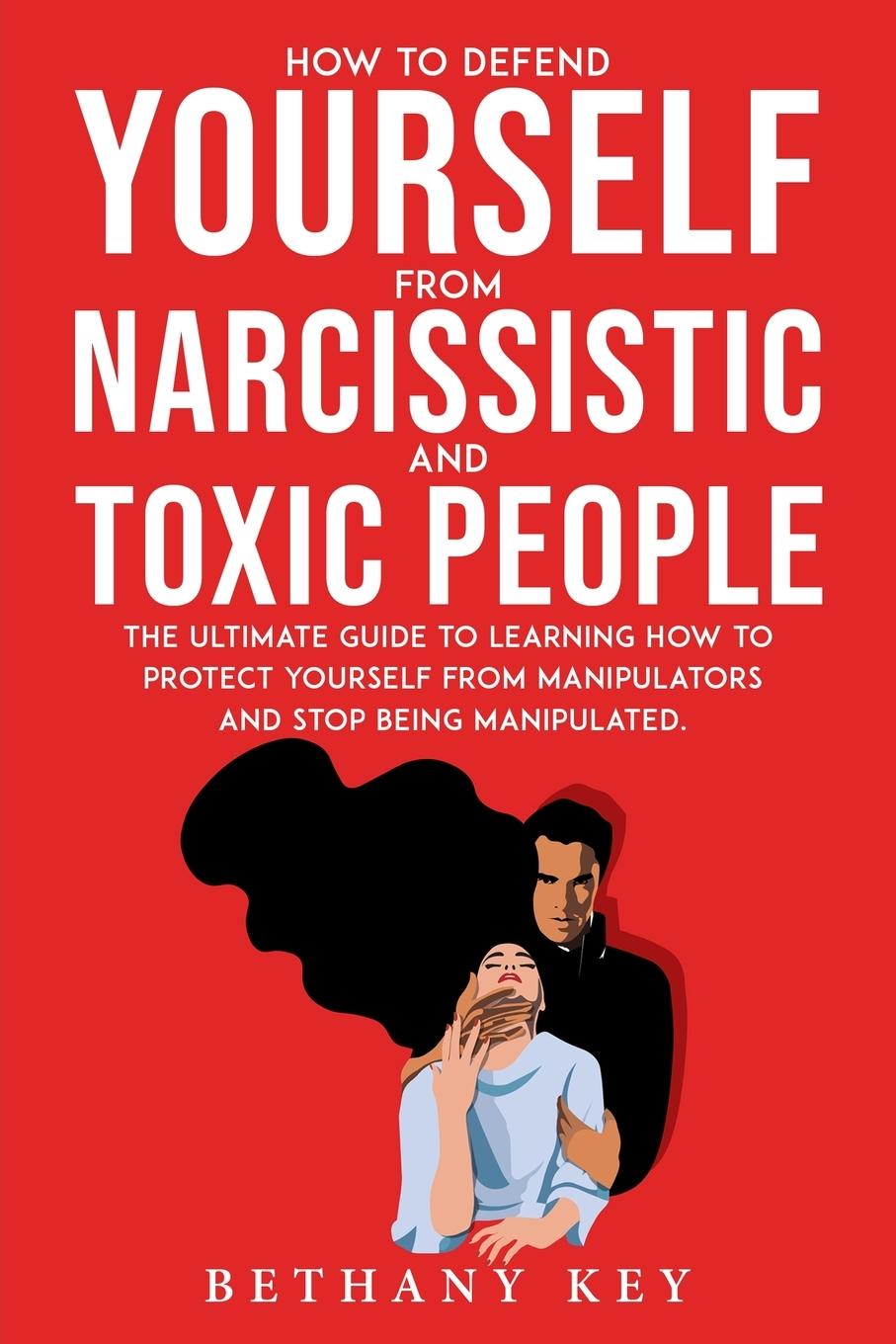 Kniha How to Defend Yourself from Narcissistic and Toxic People 