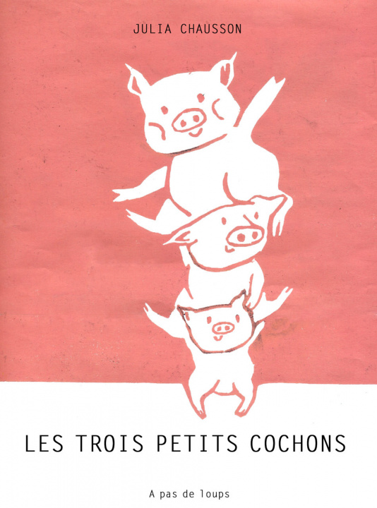 Kniha Les trois petits cochons CHAUSSON