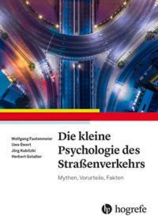 Kniha Die kleine Psychologie des Straßenverkehrs Uwe Ewert