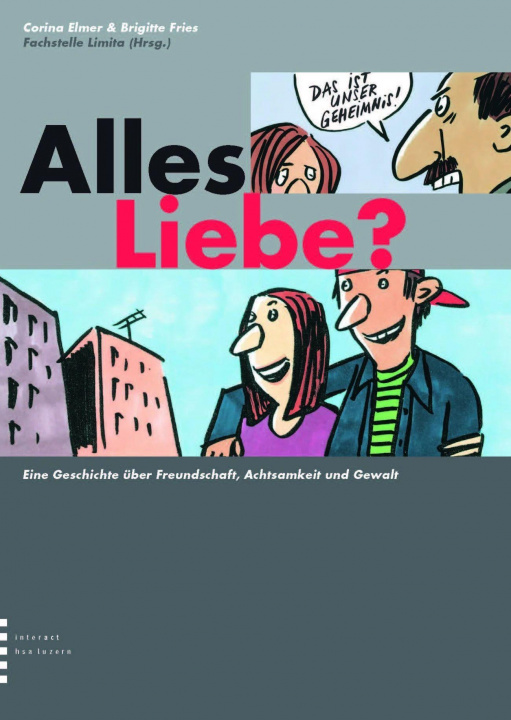 Könyv Alles Liebe? Eine Geschichte über Freundschaft, Achtsamkeit und Gewalt Brigitte Fries