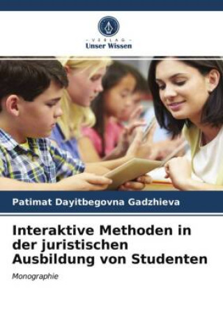 Kniha Interaktive Methoden in der juristischen Ausbildung von Studenten 