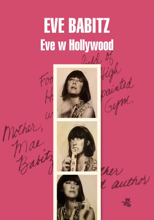 Könyv Eve w Hollywood Eve Babitz
