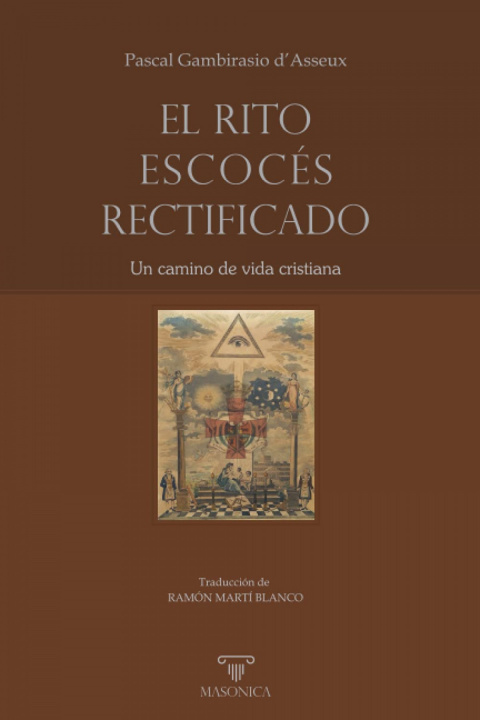 Книга El Rito Escocés Rectificado PASCAL GAMBIRASIO D'ASSEUX